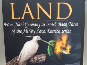 The Promised Land: From Nazi Germany to Israel, Book Three of the All My Love, Detric Series (2014) ~ by Roberta Kagan