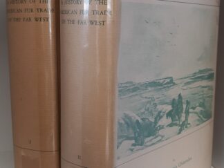 A History of the American Fur Trade of the Far West 2 Vol. Set (1954) ~ by Hiram Martin Chittenden