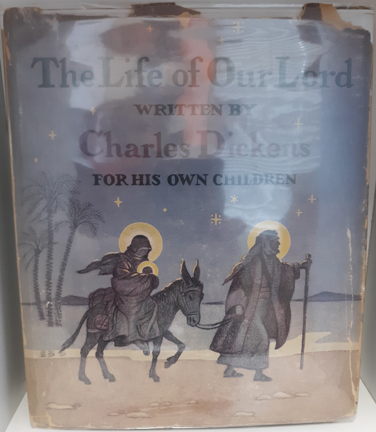 The Life of Our Lord Written By Charles Dickens For His Own Children (1936) ~ by Charles Dickens