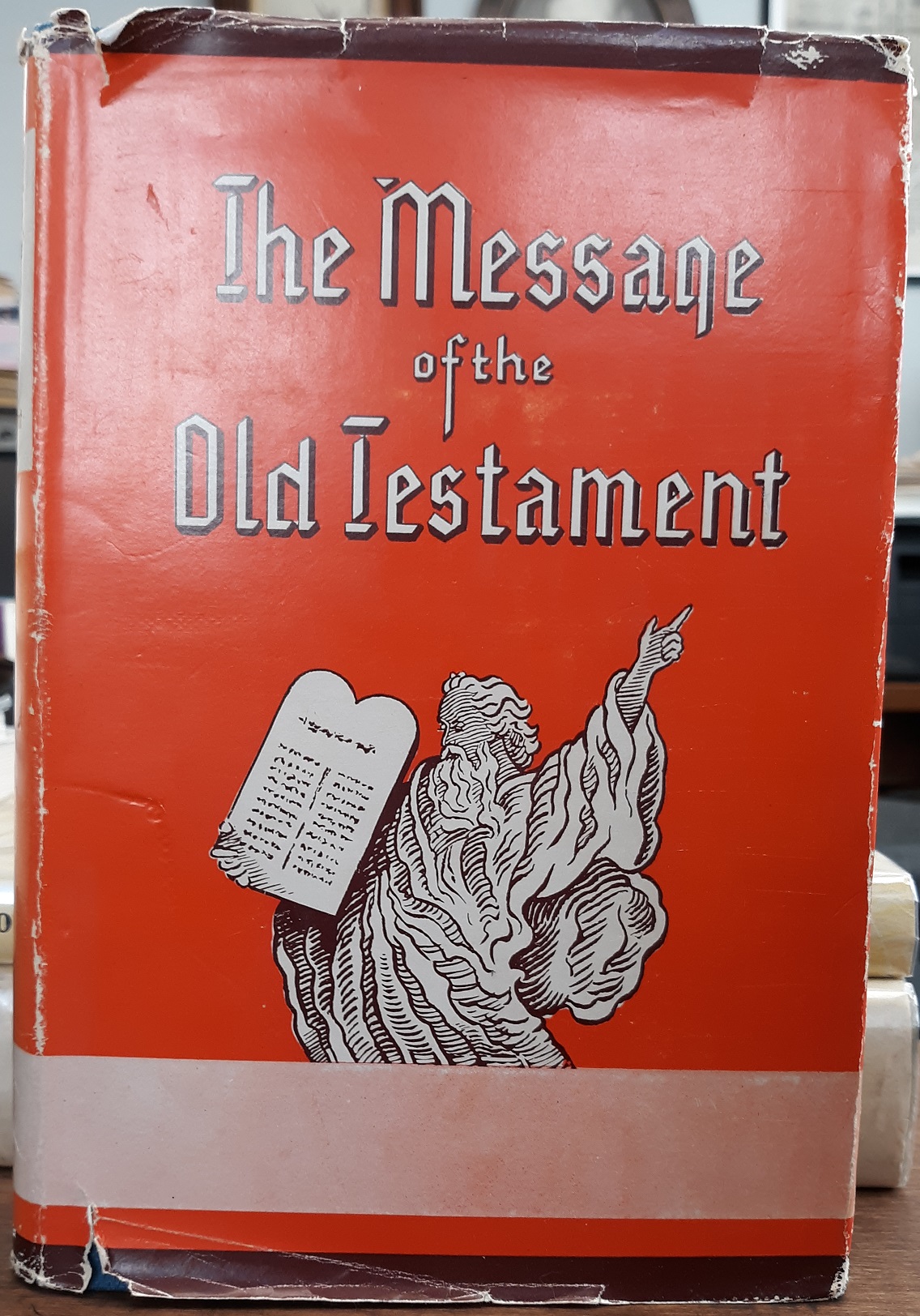 The Message of the Old Testament (1942) ~ by Heber J. Grant
