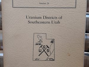 Guidebook to the Geology of Utah: Number 21: Uranium Districts of Southeastern Utah (1967)