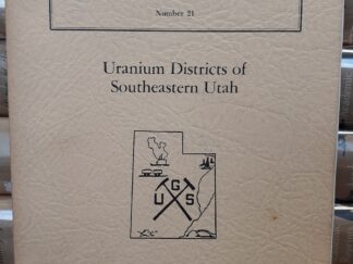 Guidebook to the Geology of Utah: Number 21: Uranium Districts of Southeastern Utah (1967)