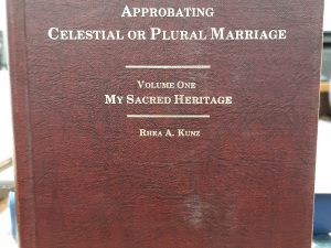 Voices of Women: Approbating Celestial or Plural Marriage: Vol. 1: My Sacred Heritage (1978) ~ by Rhea A. Kunz