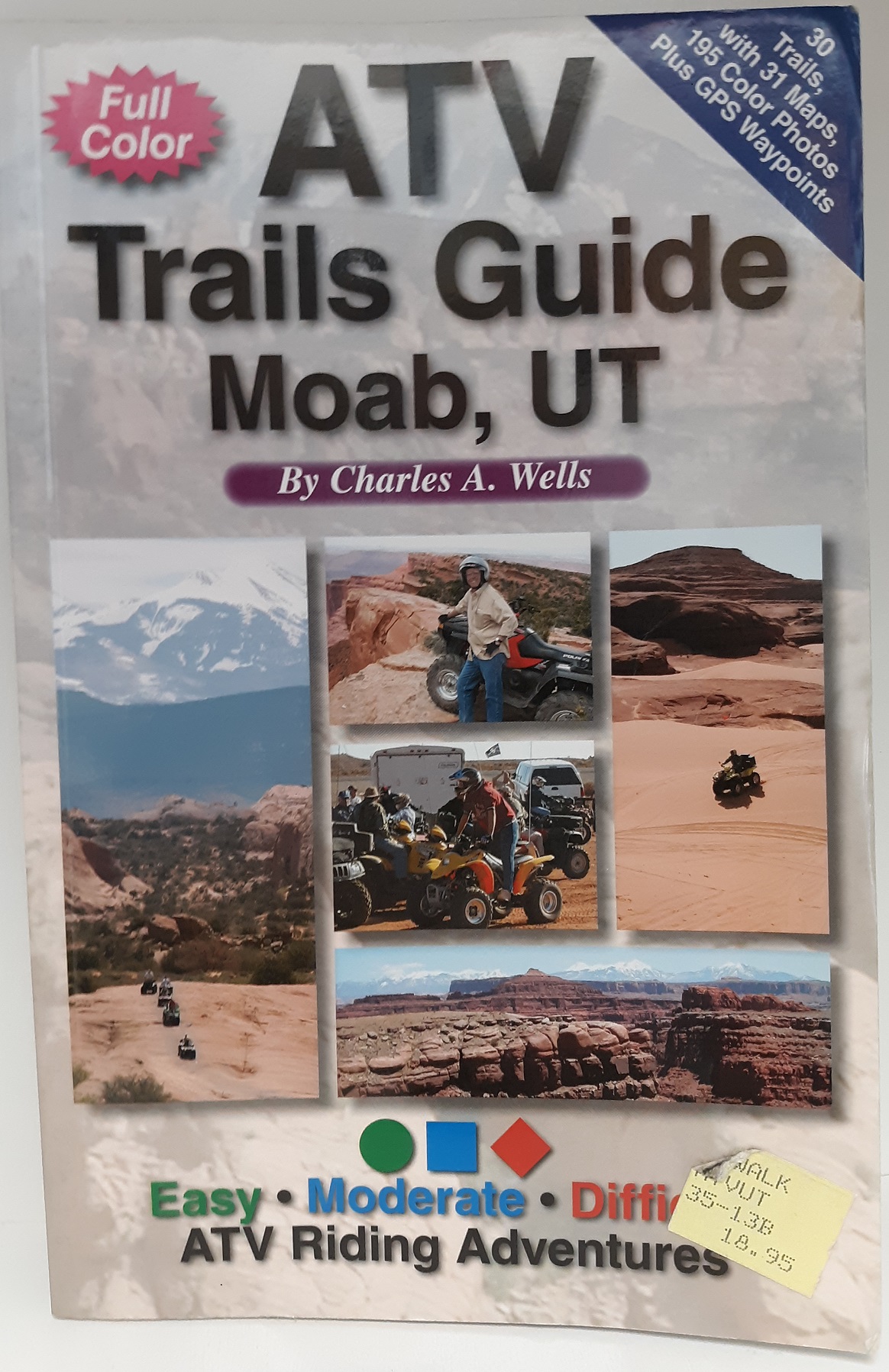 ATV Trails Guide: Moab, UT (2006) ~ By Charles A. Wells - Eborn Books