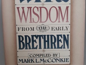Wit & Wisdom From The Early Brethren (1987) ~ Compiled by Mark L. McConkie