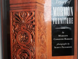 The Legacy of Mormon Furniture (1995) ~ by Marilyn Conover Barker
