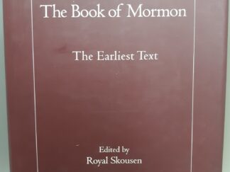 The Book of Mormon: The Earliest Text (2009) ~ Edited by Royal Skousen