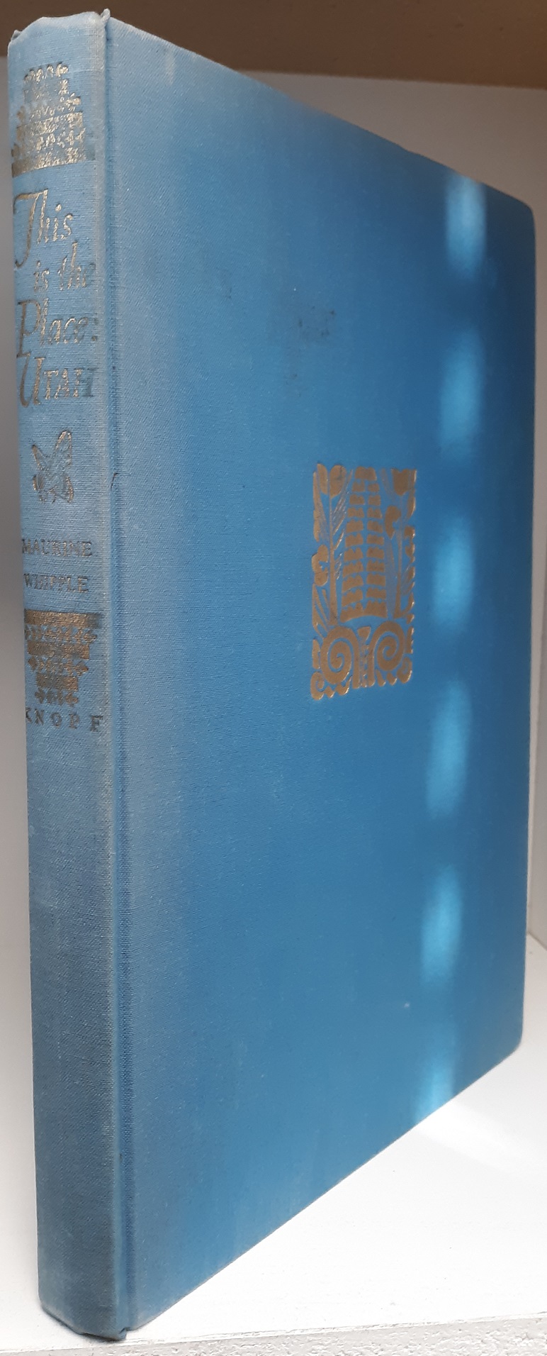 This is the Place: Utah (1945) ~ by Maurine Whipple