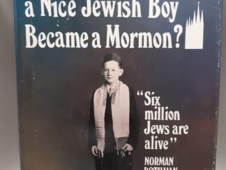 1986 --- So How Come a Nice Jewish Boy Became a Mormon --- Norman Rothman --- Signed Twice by the Author