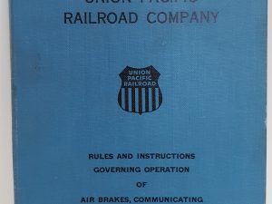 Union Pacific Railroad Company Rules and Instruction Governing Operation of…. (1955)