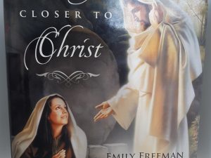 21 Days Closer to Christ (2007) ~ by Emily Freeman
