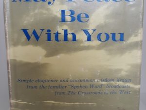 May Peace Be With You (1961) ~ by Richard L. Evans