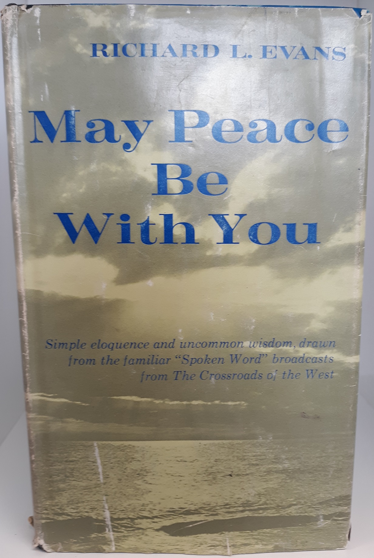 May Peace Be With You (1961) ~ by Richard L. Evans