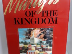Martyrs of the Kingdom (1990) ~ by Hoyt W. Brewster, Jr. — Hardbound with Dust Jacket