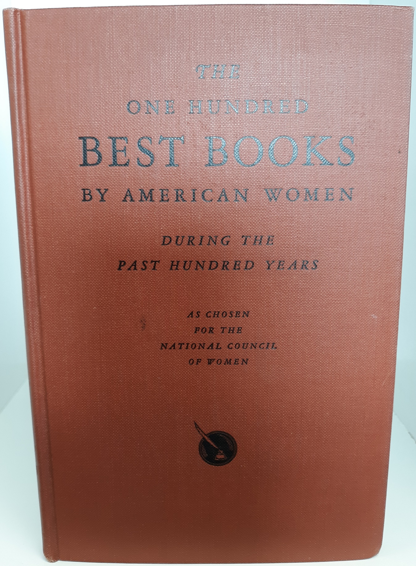 The One Hundred Best Books By American Women Dust the Past Hundred Years (1933) ~ Edited by Anita Brown