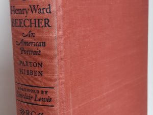 Henry War Beecher: An American Portrait (Signed by Mormon Historian Leonard J. Arrington) (1942) ~ by Paxton Hibben