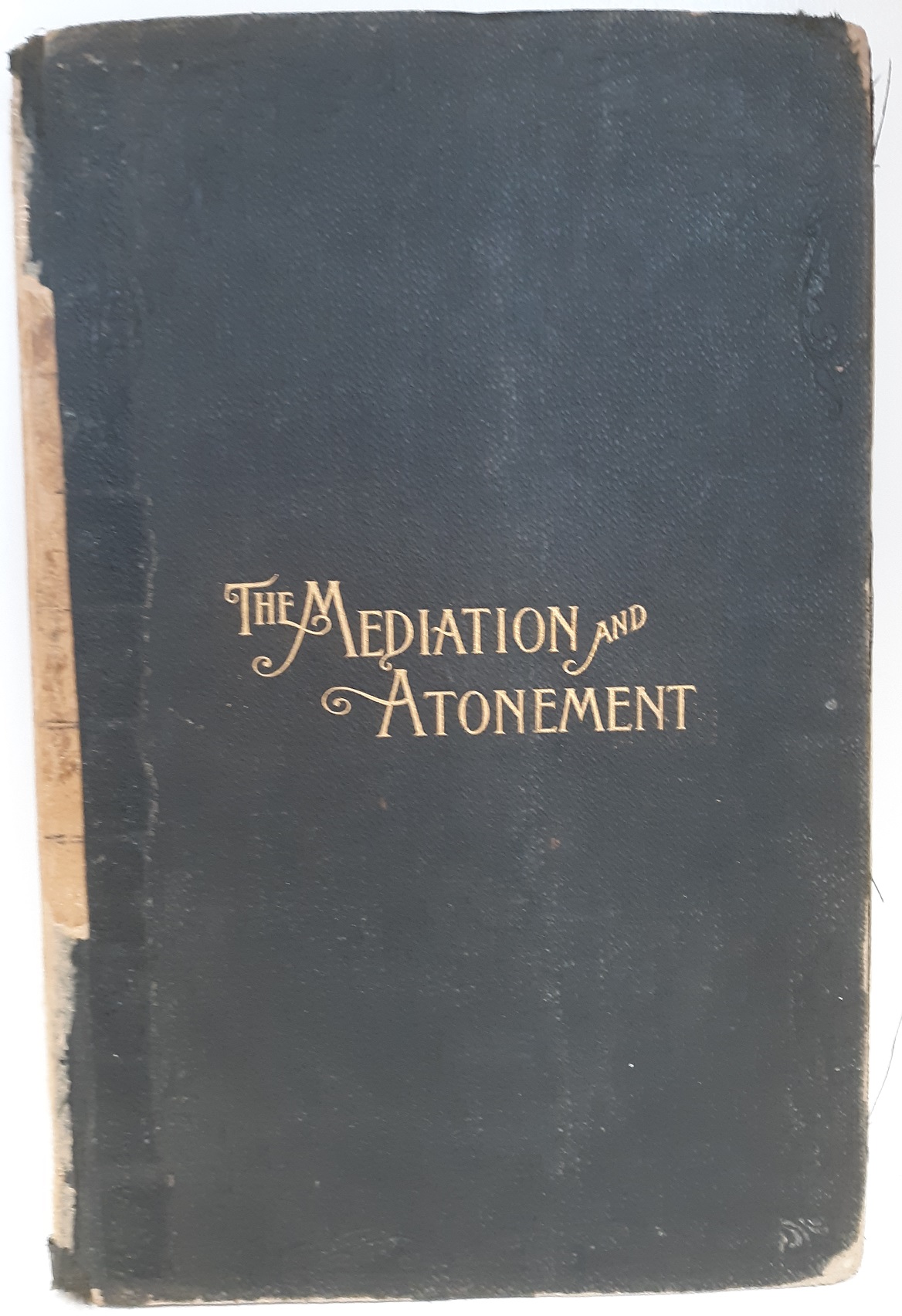 The Mediation and Atonement (1892) ~ by President John Taylor