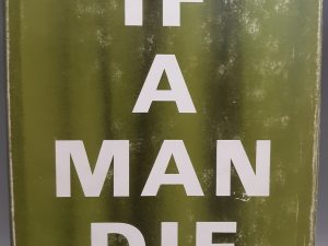 If A Man Die (1964) ~ by Gordon T. Allred — Hardbound