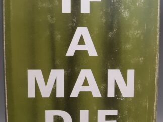 If A Man Die (1964) ~ by Gordon T. Allred --- Hardbound