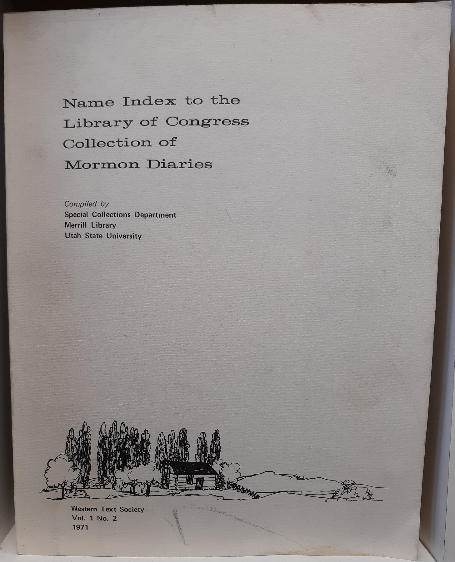 Name Index to the Library of Congress Collection of Mormon Diaries (1971) ~ Compiled by Special Collections Department, Merrill Library, Utah State University