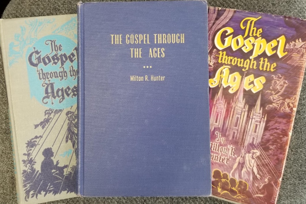The Gospel Through the Ages — Milton R. Hunter — Hardbound