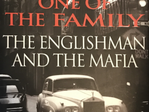 2003~ John Pearson ~ One of the Family ~ The Englishman and the Mafia