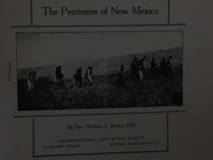 Rev. William E. Barton ~ The Penitentes of New Mexico