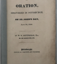 1826 ~ W. W. Fetterman, An Oration Delivered in Pittsburgh on St. John’s Day