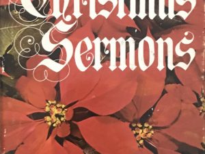 Sterling W. Sill ~ Christmas Sermons — Hardcover