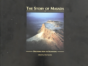 1997 ~ The Story of Masada ~ Discoveries From The Evacuations