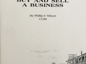 Phillip F. Wilson ~ How To Appraise Buy and Sell and Business