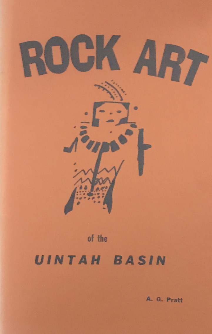1972 ~ A. G. Pratt ~ Rock Art of the Uintah Basin