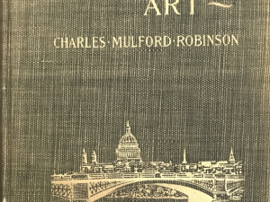 1903 ~ Charles Mulford Robinson ~ Modern Civic Art