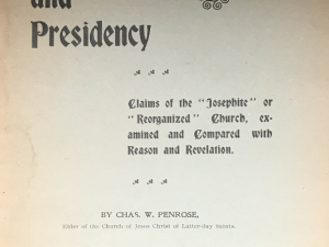 1898 ~ Chas W. Penrose ~ Priesthood and Presidency