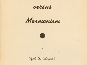 1951 ~ Arch S. Reynolds ~ Catholic Doctrine Versus Mormonism