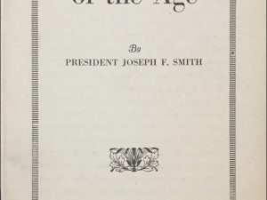President Joseph F. Smith ~ Unchastity The Dominant Evil of The Age
