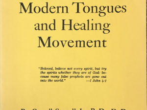 Carroll Stegall, Jr. ~ The Modern Tongues and Healing Movement