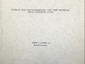 1940 ~ Esper S. Larsen ~ Overite and Montgomeryite: Two New Minerals From Fairfield, Utah ~May, Vol. 25, No. 5