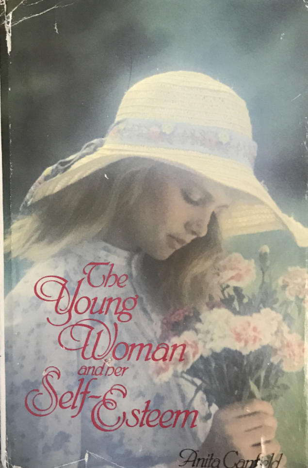 1983 ~ Anita Canfield ~ The Young Woman and Her Self-Esteem