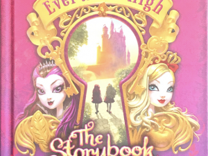 2013 ~ Shannon Hale ~ Ever After High ~ The Storybook of Legends