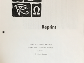 S. Kent Brown ~ Lehi’s Personal Record: Quest for a Missing Source ~ BRO-84