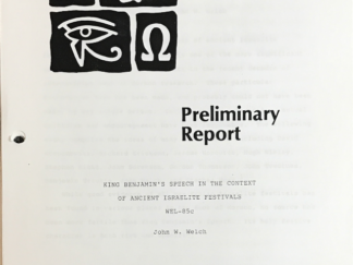 John W. Welch ~ King Benjamin’s Speech in the Context of Ancient Israelite Festivals ~ WEL-85c