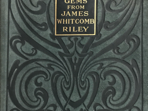 1904 ~ James Whitcomb Riley ~ Gems From Riley