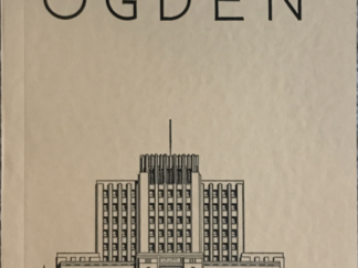 A History of Ogden ~ 1940-1960 ~ Softcover --- Mrs. Elizabeth Tillotson --- [Volume Two]