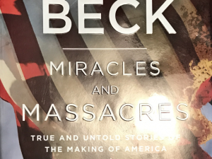 2013 ~ Glenn Beck ~ Miracles and Massacres