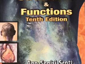 2004 ~ Ann Senisi Scott ~ Elizabeth Fong ~ Body Structures & Functions ~ 10th Edition