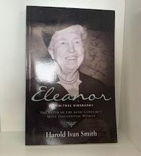 2017- Eleanor: A Spiritual Biography- Harold Ivan Smith- Signed and inscribed!