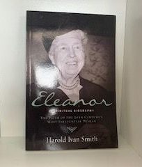 2017- Eleanor: A Spiritual Biography- Harold Ivan Smith- Signed and inscribed!