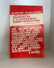 1981- The “Top Secret” Registry of U.S Government Radio Frequencies- Tom Kneitel K2AES