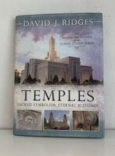 2014-Temples: Sacred Symbolism, Eternal Blessings- David J. Ridges